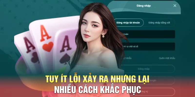 Tuy ít lỗi xảy ra nhưng lại nhiều cách khắc phục